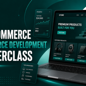 WooCommerce Ecommerce Development Masterclass